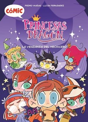 PRINCESAS DRAGÓN 01 : LA VENGANZA DEL HECHICERO (CÓMIC) | 9788411205238 | MAÑAS ROMERO, PEDRO