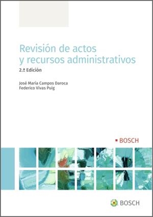REVISIÓN DE ACTOS Y RECURSOS ADMINISTRATIVOS | 9788490906293 | CAMPOS DAROCA, JOSÉ MARÍA / VIVAS PUIG, FEDERICO