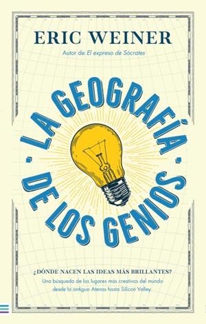GEOGRAFÍA DE LOS GENIOS, LA | 9788492917082 | WEINER, ERIC