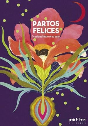 PARTOS FELICES | 9788418580536 | VARIOS AUTORES