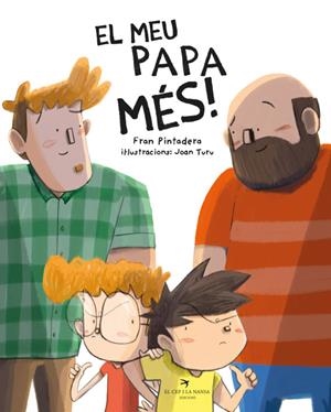 MEU PAPA MÉS!, EL | 9788418522604 | PINTADERA, F. / TURU, JOAN