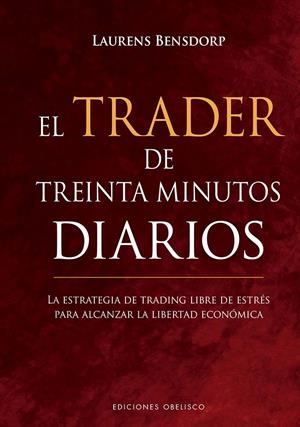 TRADER DE TREINTA MINUTOS DIARIOS, EL | 9788491119043 | BENSDORP, LAURENS