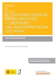 CONTENIDO ESENCIAL DE LOS DERECHOS Y LIBERTADES : UNA REINTERPRETACION DOCTRINAL | 9788411244206 | RIQUELME VAZQUEZ, PABLO