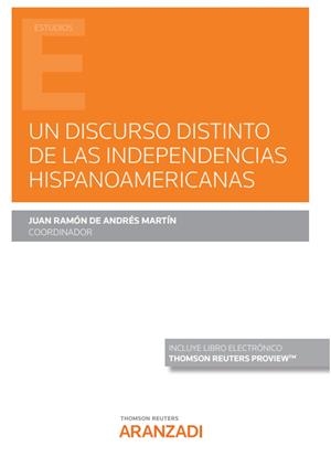 DISCURSO DISTINTO DE LAS INDEPENDENCIAS HISPANOAMERICANAS, UN | 9788411246354 | DE ANDRES MARTIN, JUAN RAMON