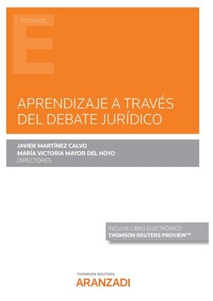 APRENDIZAJE A TRAVES DEL DEBATE JURIDICO | 9788411247924 | MARTINEZ CALVO, JAVIER
