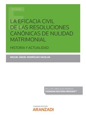 EFICACIA CIVIL DE LAS RESOLUCIONES CANONICAS DE NULIDAD MATRIMONIAL | 9788411248969 | RODRIGUEZ VACELAR, MIGUEL ANGEL