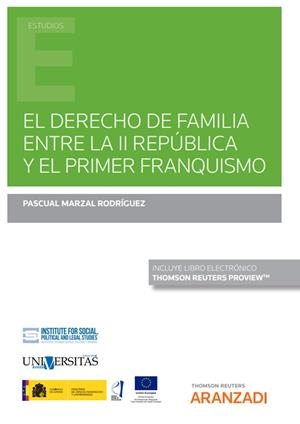 DERECHO DE FAMILIA ENTRE LA II REPUBLICA Y EL PRIMER FRANQUISMO | 9788411250306 | MARZAL RODRIGUEZ, PASCUAL