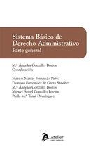 SISTEMA BASICO DE DERECHO ADMINISTRATIVO PARTE GENERAL | 9788418780370 | GONZÁLEZ BUSTOS, Mª ANGELES