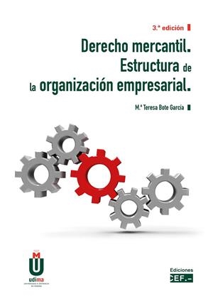 DERECHO MERCANTIL ESTRUCTURA DE LA ORGANIZACION EMPRESARIAL 2022 | 9788445443910 | BOTE GARCIA, MARIA TERESA