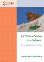 POLITICA PUBLICA COMO SOFTWARE, LA | 9788419034014 | NUÑEZ VARO, JOAQUIN MARIA