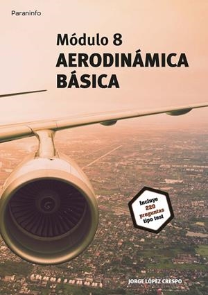 MODULO 8 AERODINAMICA BASICA | 9788428338684 | LOPEZ CRESPO, JORGE