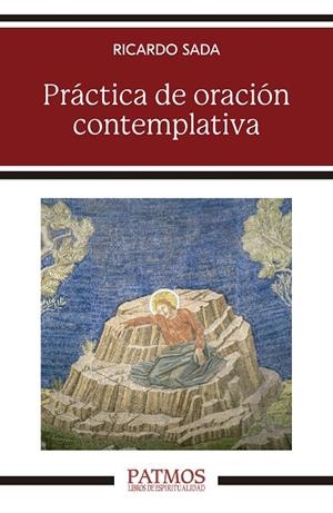 PRACTICA DE ORACION CONTEMPLATIVA | 9788432162084 | SADA, RICARDO