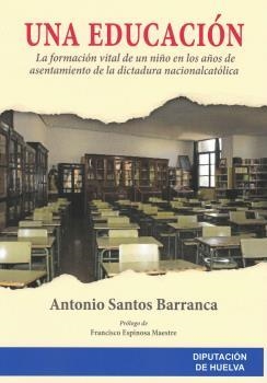 EDUCACIÓN, UNA | 9788481636345 | SANTOS BARRANCA, ANTONIO