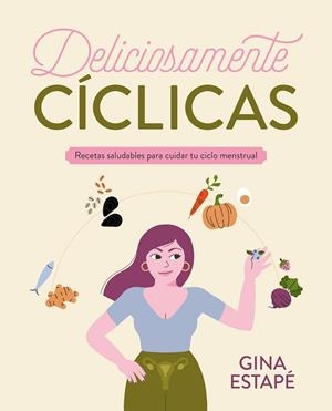 DELICIOSAMENTE CÍCLICAS | 9788418820717 | ESTAPÉ, GINA