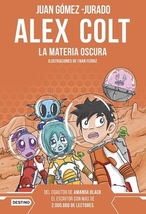 ALEX COLT 04. LA MATERIA OSCURA | 9788408262619 | GÓMEZ-JURADO, JUAN