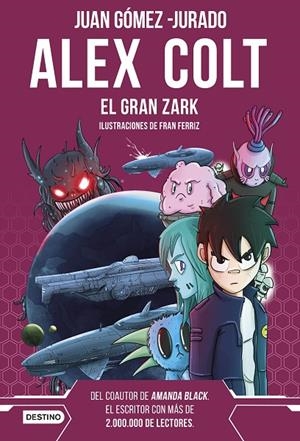 ALEX COLT 06. EL GRAN ZARK | 9788408260400 | GÓMEZ-JURADO, JUAN
