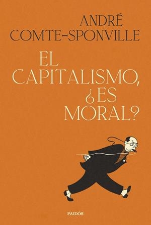 CAPITALISMO, ¿ES MORAL?, EL | 9788449339806 | COMTE-SPONVILLE, ANDRÉ