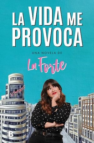 VIDA ME PROVOCA, LA | 9788466672559 | LA FORTE,