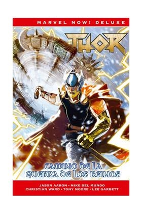 MARVEL NOW! DELUXE. THOR DE JASON AARON 07 : CAMINO DE GUERRA DE LOS REINOS | 9788411018821 | GARBETT, LEE / DEL MUNDO, MICHAEL