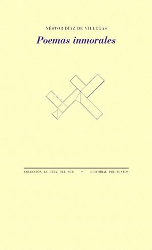POEMAS INMORALES | 9788418935695 | DÍAZ DE VILLEGAS, NÉSTOR