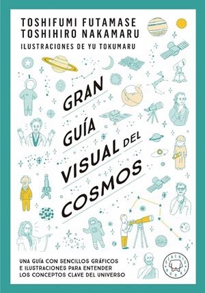 GRAN GUÍA VISUAL DEL COSMOS | 9788419172396 | NAKAMARU, TOSHIHIRO