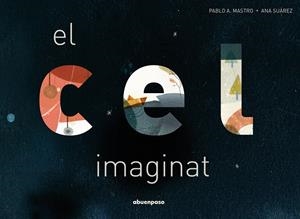 CEL IMAGINAT, EL | 9788417555849 | MASTRO, PABLO A. / SUAREZ, ANA