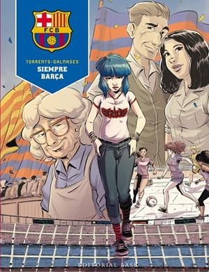 SIEMPRE BARÇA | 9788418715518 | DALMASES, CESC F. / TORRENTS, EDUARD