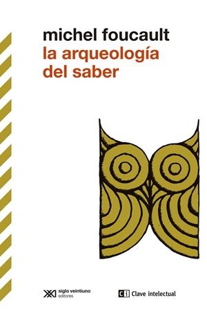 ARQUEOLOGÍA DEL SABER, LA | 9788412533682 | FOUCAULT, MICHEL