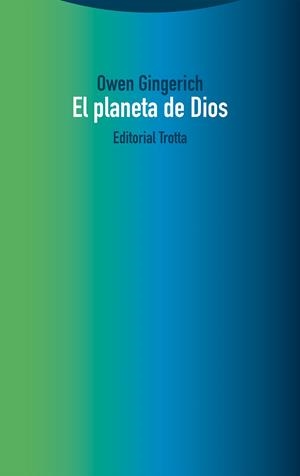 PLANETA DE DIOS, EL | 9788413640860 | GINGERICH, OWEN