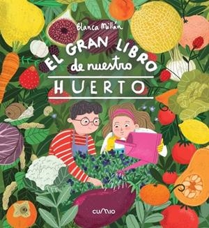 GRAN LIBRO DE NUESTRO HUERTO, EL | 9788482895826 | MILLÁN, BLANCA