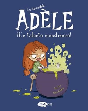 TERRIBLE ADÈLE 06, LA : ¡UN TALENTO MONSTRUOSO! | 9788419183125 | MR TAN