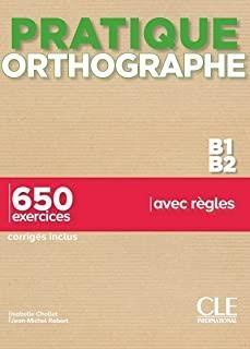 PRATIQUE ORTHOGRAPHE - NIVEAUX B1/B2 - LIVRE + CORRIGÉS | 9782090352825 | CHOLLET, ISABELLE