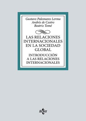 INTRODUCCIÓN A LAS RELACIONES INTERNACIONALES | 9788430986422 | PALOMARES LERMA, GUSTAVO / CASTRO, ANDRÉS DE / TOMÉ, BEATRIZ