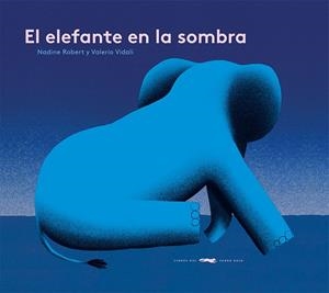 ELEFANTE EN LA SOMBRA, EL | 9788412537130 | ROBERT, NADINE