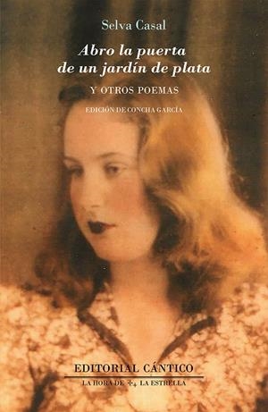 ABRO LA PUERTA DE UN JARDIN DE PLATA Y OTROS POEMAS | 9788418639753 | CASAL, SELVA