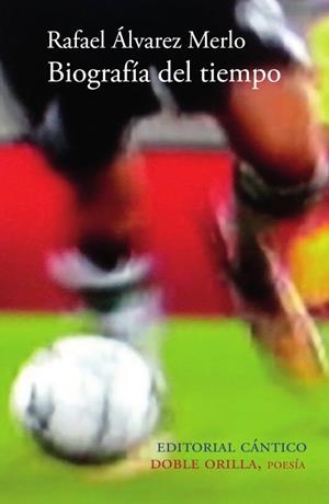BIOGRAFIA DEL TIEMPO | 9788494137860 | ALVAREZ MERLO, RAFAEL