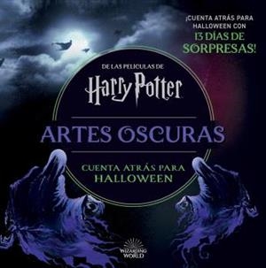 HARRY POTTER : ARTES OSCURAS. CUENTA ATRÁS HASTA HALLOWEEN | 9788467956863