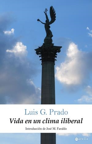 VIDA EN UN CLIMA ILIBERAL | 9788498891423 | PRADO, LUIS G.