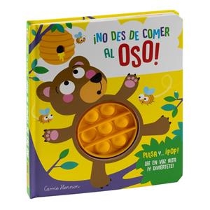 NO DES DE COMER AL OSO. PULSA Y POP | 9788411015356 | MICHELLE, CLARE / HENNON, CARRIE