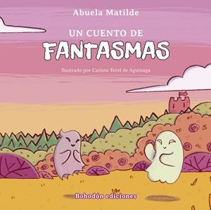 CUENTO DE FANTASMAS, UN | 9788419404077 | ABUELA MATILDE
