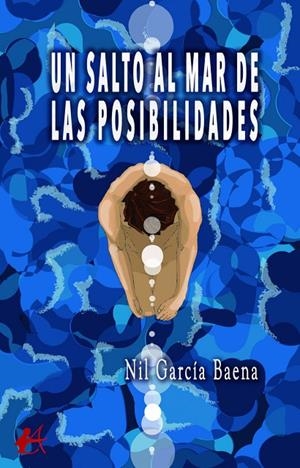 SALTO AL MAR DE LAS POSIBILIDADES, UN | 9788419340344 | GARCÍA BAENA, NIL