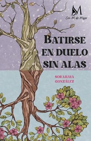 BATIRSE EN DUELO, SIN ALAS | 9788419327543 | GONZÁLEZ, SORAHAYA