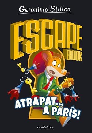 ESCAPE BOOK 03. ATRAPAT A PARÍS | 9788413893563 | STILTON, GERONIMO