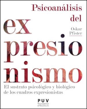 PSICOANÁLISIS DEL EXPRESIONISMO | 9788411180535 | PFISTER, OSKAR
