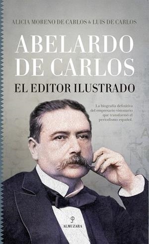 ABELARDO DE CARLOS. EL EDITOR ILUSTRADO | 9788411311373 | CARLOS, LUIS DE