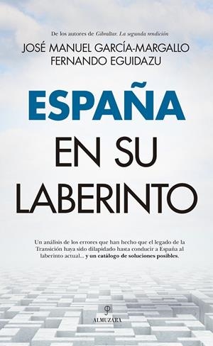 ESPAÑA EN SU LABERINTO | 9788411311557 | GARCIA-MARGALLO, JOSÉ MANUEL