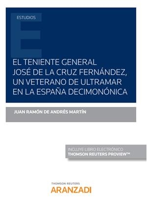 TENIENTE GENERAL JOSE DE LA CRUZ UN VETERANO DE ULTRAMAR EN LA ESPAÑA | 9788411246323 | DE ANDRÉS MARTÍN, JUAN RAMÓN