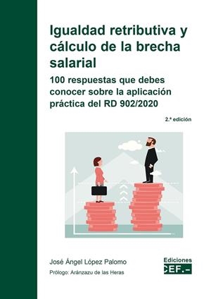 IGUALDAD RETRIBUTIVA Y CALCULO DE LA BRECHA SALARIAL (2 EDICION) | 9788445443842 | LÓPEZ PALOMO, JOSÉ ÁNGEL