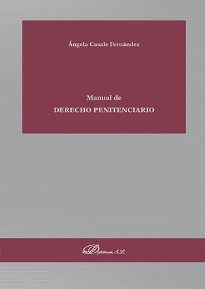 MANUAL DE DERECHO PENITENCIARIO | 9788411225175 | CASALS FERNÁNDEZ, ÁNGELA