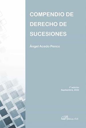 COMPENDIO DE DERECHO DE SUCESIONES | 9788411225212 | ACEDO PENCO, ÁNGEL